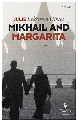 Seller image for Mikhail and Margarita: A Novel by Himes, Julie [Paperback ] for sale by booksXpress