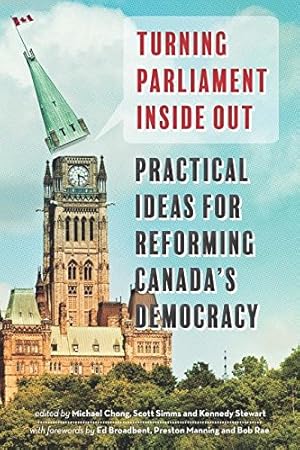 Imagen del vendedor de Turning Parliament Inside Out: Practical Ideas for Reforming Canada's Democracy [Paperback ] a la venta por booksXpress