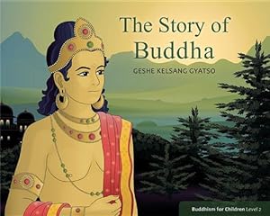 Seller image for The Story of Buddha: Buddhism for Children Level 2 by Gyatso, Geshe Kelsang [Paperback ] for sale by booksXpress
