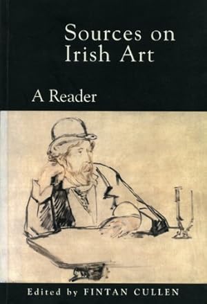 Seller image for Sources on Irish Art: A Reader by Cullen, Fintan [Paperback ] for sale by booksXpress