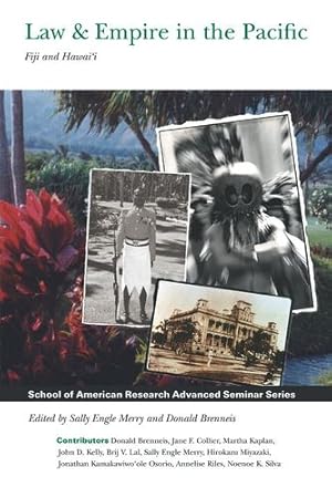 Seller image for Law and Empire in the Pacific: Fiji and Hawai`i (School for Advanced Research Advanced Seminar Series) [Soft Cover ] for sale by booksXpress