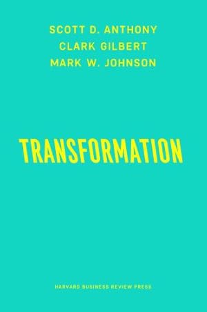 Bild des Verkufers fr Dual Transformation: How to Reposition Today's Business While Creating the Future by Anthony, Scott D., Gilbert, Clark G., Johnson, Mark W. [Hardcover ] zum Verkauf von booksXpress