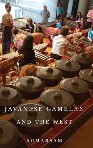 Imagen del vendedor de Javanese Gamelan and the West (Eastman/Rochester Studies Ethnomusicology) by Sumarsam [Hardcover ] a la venta por booksXpress