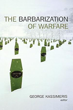 Image du vendeur pour The Barbarization of Warfare [Paperback ] mis en vente par booksXpress