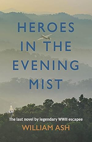 Imagen del vendedor de Heroes in the Evening Mist by Ash, William [Paperback ] a la venta por booksXpress
