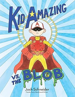 Immagine del venditore per Kid Amazing vs. the Blob by Schneider, Josh [Hardcover ] venduto da booksXpress