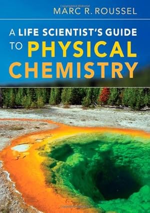 Image du vendeur pour A Life Scientist's Guide to Physical Chemistry by Roussel, Marc R. [Paperback ] mis en vente par booksXpress