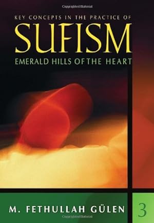 Seller image for Emerald Hills of the Heart: Key Concepts in the Practice of Sufism (Vol.3) by Gülen, M. Fethullah [Hardcover ] for sale by booksXpress
