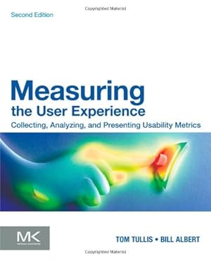 Seller image for Measuring the User Experience: Collecting, Analyzing, and Presenting Usability Metrics (Interactive Technologies) by Albert, William, Tullis, Thomas [Paperback ] for sale by booksXpress
