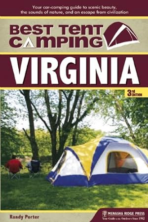 Immagine del venditore per Best Tent Camping: Virginia: Your Car-Camping Guide to Scenic Beauty, the Sounds of Nature, and an Escape from Civilization by Porter, Randy [Paperback ] venduto da booksXpress