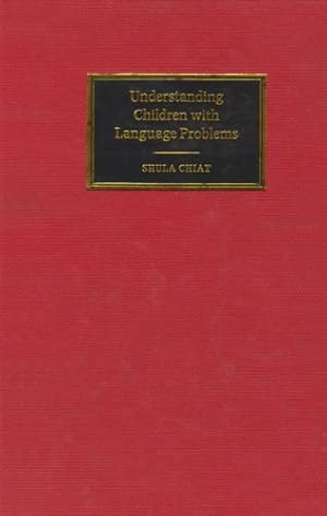 Seller image for Understanding Children with Language Problems (Cambridge Approaches to Linguistics) by Chiat, Shula [Hardcover ] for sale by booksXpress