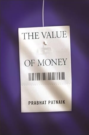 Immagine del venditore per The Value of Money by Patnaik, Prabhat [Hardcover ] venduto da booksXpress