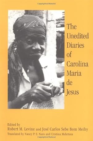 Imagen del vendedor de The Unedited Diaries of Carolina Maria De Jesus by Levine, Robert M, Meihy, Jose Carlos Sebe Bom [Paperback ] a la venta por booksXpress