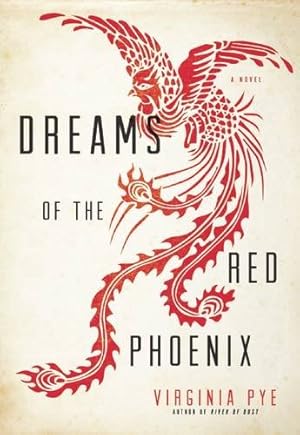 Image du vendeur pour Dreams of the Red Phoenix by Pye, Virginia [Paperback ] mis en vente par booksXpress