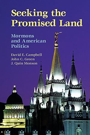 Imagen del vendedor de Seeking the Promised Land: Mormons and American Politics (Cambridge Studies in Social Theory, Religion and Politics) by Campbell, Professor David E., Green, Professor John C., Monson, Professor J. Quin [Paperback ] a la venta por booksXpress