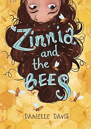 Image du vendeur pour Zinnia and the Bees (Capstone Young Readers) by Davis, Danielle [Hardcover ] mis en vente par booksXpress