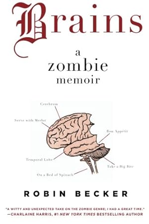 Seller image for Brains: A Zombie Memoir by Becker, Robin [Paperback ] for sale by booksXpress