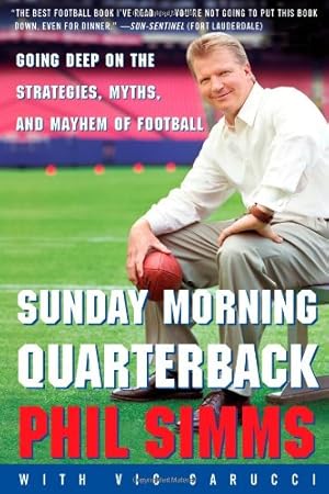 Seller image for Sunday Morning Quarterback: Going Deep on the Strategies, Myths, and Mayhem of Football by Simms, Phil [Paperback ] for sale by booksXpress