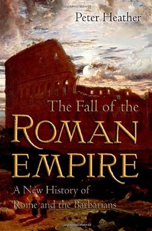 Image du vendeur pour The Fall of the Roman Empire: A New History of Rome and the Barbarians by Heather, Peter [Paperback ] mis en vente par booksXpress