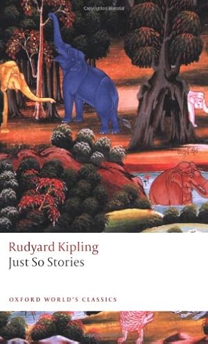 Seller image for Just So Stories: for Little Children (Oxford World's Classics) by Kipling, Rudyard [Paperback ] for sale by booksXpress