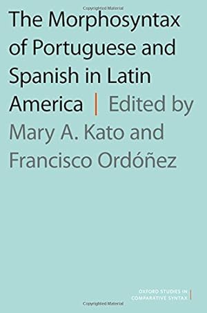 Seller image for The Morphosyntax of Portuguese and Spanish in Latin America (Oxford Studies in Comparative Syntax) [Paperback ] for sale by booksXpress