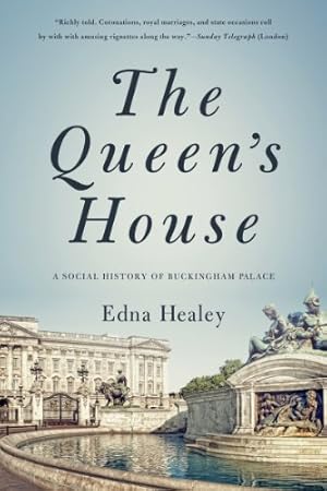 Seller image for The Queen's House: A Social History of Buckingham Palace by Healey, Edna [Paperback ] for sale by booksXpress