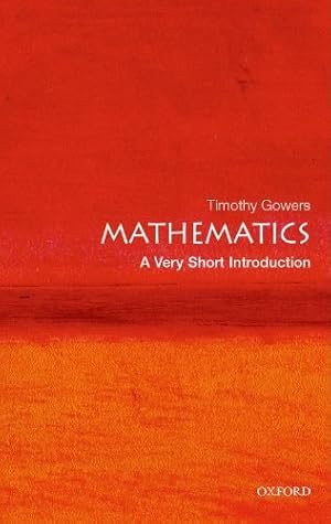 Seller image for Mathematics: A Very Short Introduction by Gowers, Timothy [Paperback ] for sale by booksXpress
