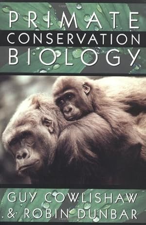 Seller image for Primate Conservation Biology by Cowlishaw, Guy, Dunbar, Robin I. M. [Paperback ] for sale by booksXpress