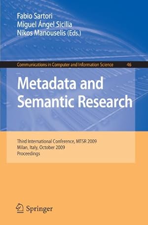 Image du vendeur pour Metadata and Semantic Research: Third International Conference, MTSR 2009, Milan, Italy, October 1-2, 2009. Proceedings (Communications in Computer and Information Science) [Paperback ] mis en vente par booksXpress