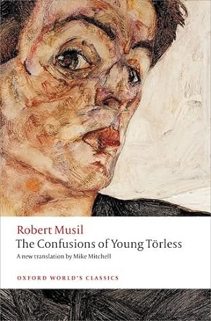 Seller image for The Confusions of Young Törless (Oxford Worlds Classics) by Musil, Robert, Mitchell, Mike, Robertson, Ritchie [Paperback ] for sale by booksXpress