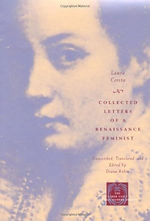 Seller image for Collected Letters of a Renaissance Feminist (The Other Voice in Early Modern Europe) by Cereta, Laura [Paperback ] for sale by booksXpress