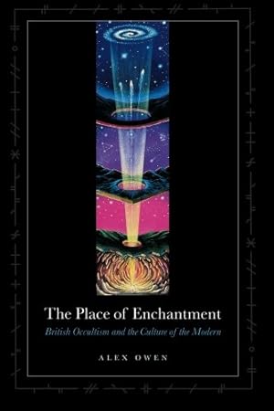 Imagen del vendedor de The Place of Enchantment: British Occultism and the Culture of the Modern by Owen, Alex [Paperback ] a la venta por booksXpress