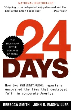 Seller image for 24 Days: How Two Wall Street Journal Reporters Uncovered the Lies that Destroyed Faith in Corporate America by Smith, Rebecca, Emshwiller, John R. [Paperback ] for sale by booksXpress
