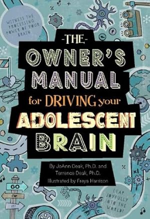 Seller image for The Owner's Manual for Driving Your Adolescent Brain by Deak, Joann, Deak, Terrence [Paperback ] for sale by booksXpress