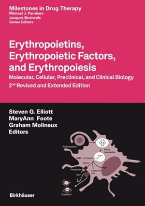 Immagine del venditore per Erythropoietins, Erythropoietic Factors, and Erythropoiesis: Molecular, Cellular, Preclinical, and Clinical Biology (Milestones in Drug Therapy) [Hardcover ] venduto da booksXpress