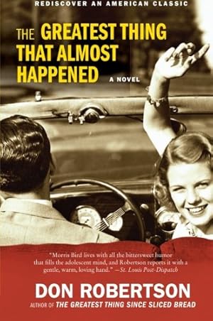 Seller image for The Greatest Thing That Almost Happened: A Novel by Robertson, Don [Paperback ] for sale by booksXpress