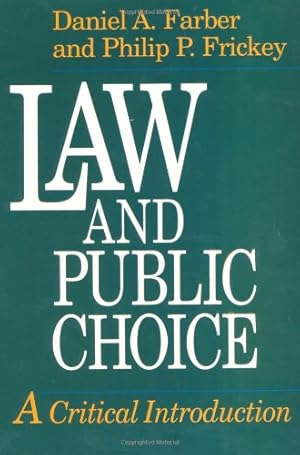 Image du vendeur pour Law and Public Choice: A Critical Introduction by Frickey, Philip P., Farber, Daniel A. [Paperback ] mis en vente par booksXpress
