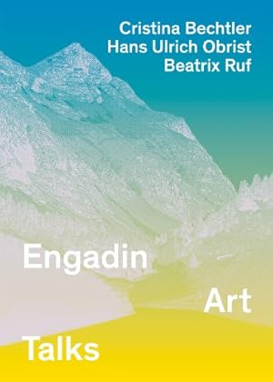 Seller image for Engadin Art Talks by Acconci, Vito, Weiner, Lawrence, Morris, Sarah, Aitken, Doug, Evans, Cerith, Zumthor, Peter [Paperback ] for sale by booksXpress
