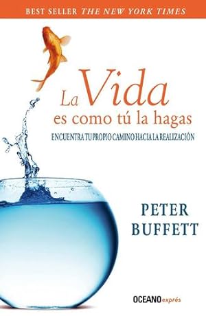 Imagen del vendedor de La Vida es como tu la hagas (Spanish Edition) by Buffett, Peter [Paperback ] a la venta por booksXpress