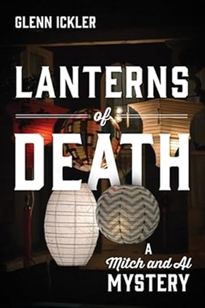 Bild des Verkufers fr Lanterns of Death: A Mitch and Al Mystery zum Verkauf von GreatBookPrices