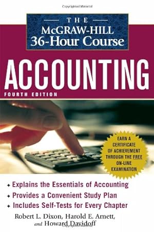 Seller image for The McGraw-Hill 36-Hour Accounting Course, 4th Ed (McGraw-Hill 36-Hour Courses) by Dixon, Robert L., Arnett, Harold E., Davidoff, Howard [Paperback ] for sale by booksXpress