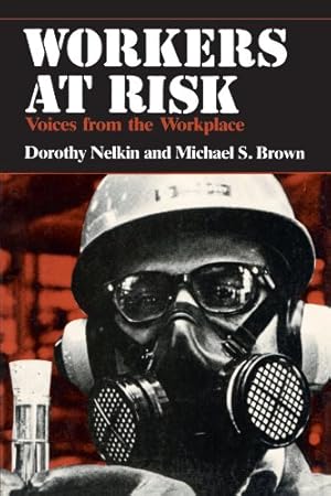 Seller image for Workers At Risk: Voices from the Workplace by Nelkin, Dorothy, Brown, Michael S. [Paperback ] for sale by booksXpress