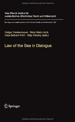 Imagen del vendedor de Law of the Sea in Dialogue (Beiträge zum ausländischen öffentlichen Recht und Völkerrecht) [Hardcover ] a la venta por booksXpress