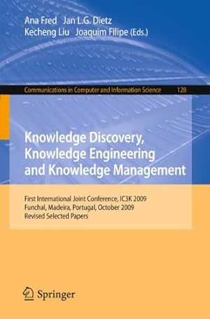 Seller image for Knowledge Discovery, Knowledge Engineering and Knowledge Management: First International Joint Conference, IC3K 2009, Funchal, Madeira, Portugal, . in Computer and Information Science) [Soft Cover ] for sale by booksXpress