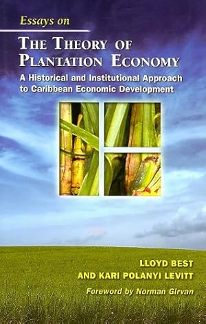 Seller image for Essays on the Theory of Plantation Economy: A Historical and Institutional Approach to Caribbean Economic Development [Soft Cover ] for sale by booksXpress