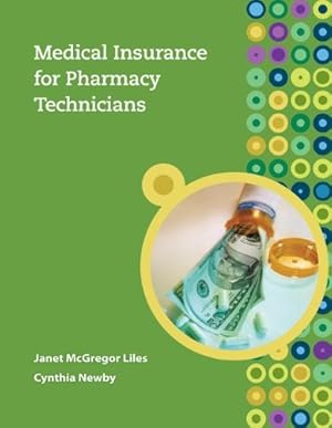 Seller image for Medical Insurance for Pharmacy Technicians by Liles Instructor, Janet, Newby CPC, Cynthia [Paperback ] for sale by booksXpress