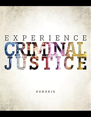 Seller image for Looseleaf Experience Criminal Justice 1e by Hendrix, Nicole, Inciardi, James A. [Loose Leaf ] for sale by booksXpress