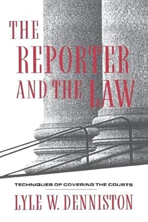 Seller image for The Reporter and the Law: Techniques of Covering the Courts (Morningside Book) by Denniston, Lyle [Paperback ] for sale by booksXpress