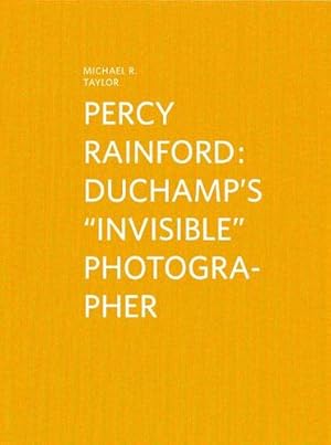 Immagine del venditore per Percy Rainford: Duchamp's "Invisible" Photographer by Taylor, Michael [Hardcover ] venduto da booksXpress