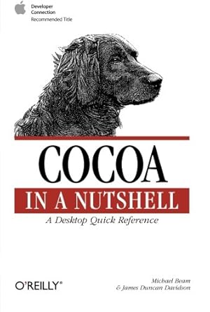 Bild des Verkufers fr Cocoa in a Nutshell: A Desktop Quick Reference (In a Nutshell (O'Reilly)) by Michael Beam, James Duncan Davidson [Paperback ] zum Verkauf von booksXpress